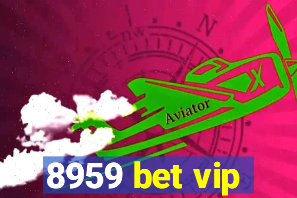 8959 bet vip